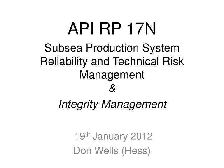 api rp 17n subsea production system reliability and technical risk management integrity management
