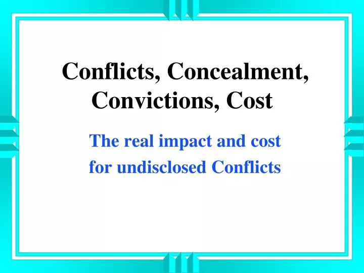 conflicts concealment convictions cost