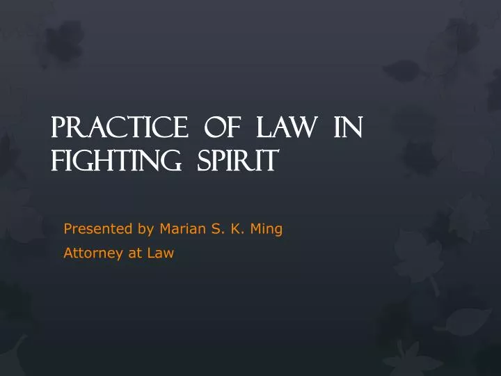 practice of law in fighting spirit