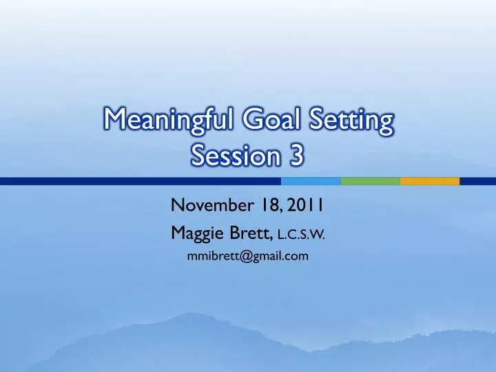 meaningful goal setting session 3