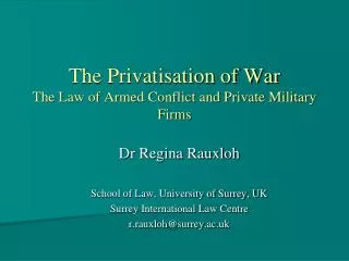 The Privatisation of War The Law of Armed Conflict and Private Military Firms
