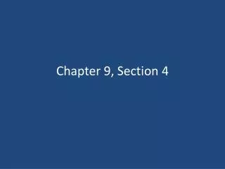 Chapter 9, Section 4