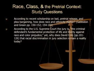 Race, Class, &amp; the Pretrial Context: Study Questions