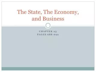 The State, The Economy, and Business