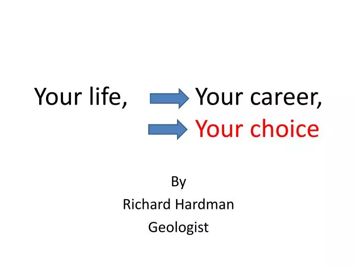 your life your career your choice
