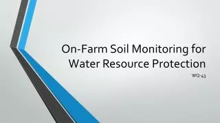 On-Farm Soil Monitoring for Water Resource Protection