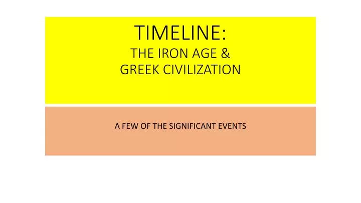 timeline the iron age greek civilization