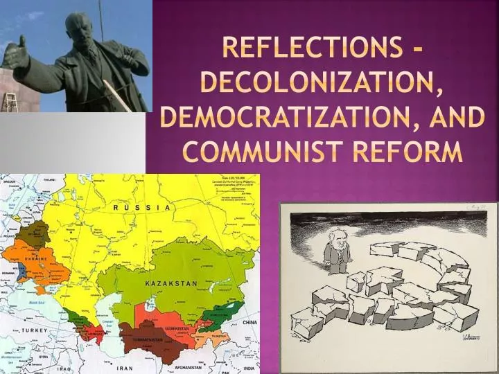 reflections decolonization democratization and communist reform