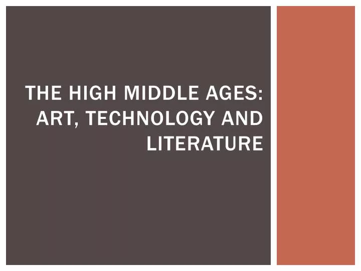 the high middle ages art technology and literature