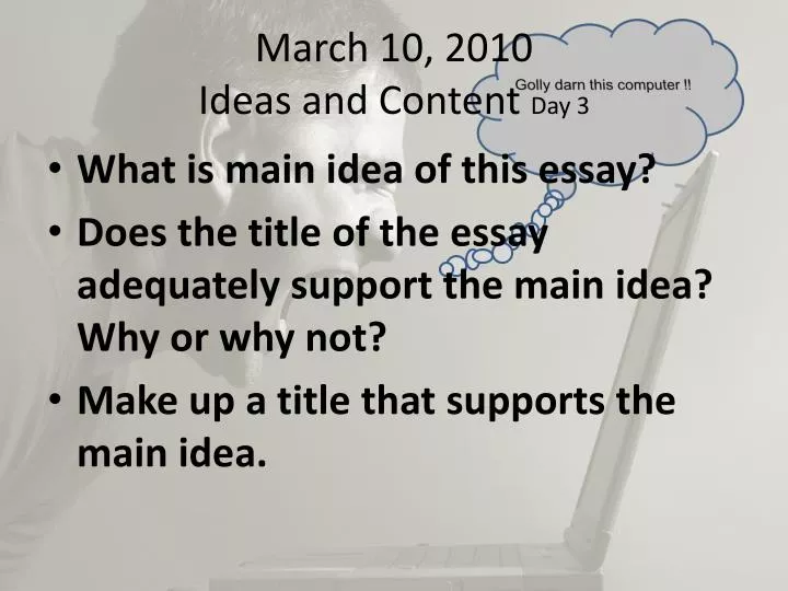 march 10 2010 ideas and content day 3