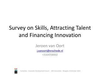 Survey on Skills , Attracting Talent and Financing Innovation