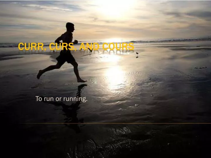 to run or running