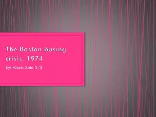 The Boston busing crisis, 1974
