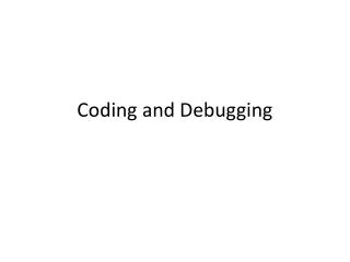 Coding and Debugging