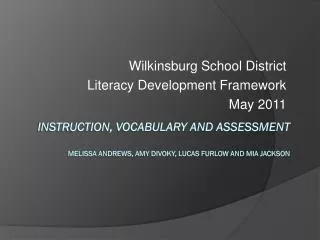 Wilkinsburg School District Literacy Development Framework May 2011