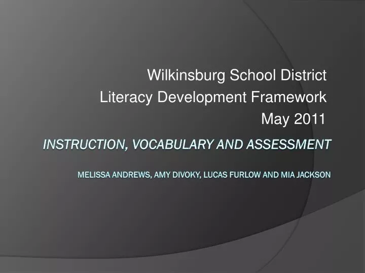 wilkinsburg school district literacy development framework may 2011