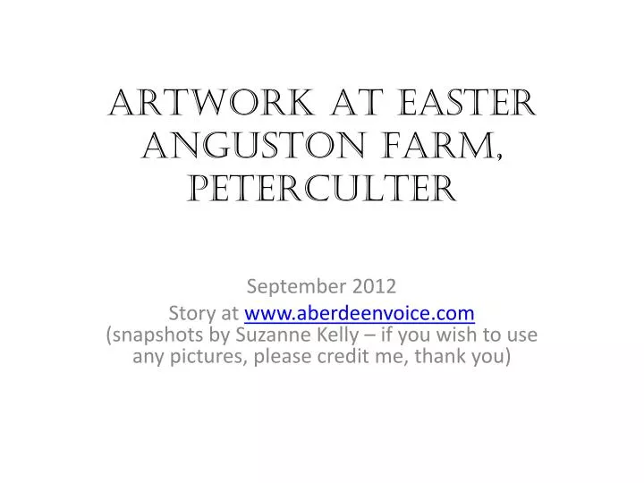 artwork at easter anguston farm peterculter
