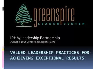 Valued Leadership practices for Achieving exceptional Results