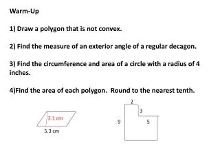 Warm-Up 1) Draw a polygon that is not convex.