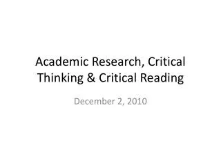 Academic Research, Critical Thinking &amp; Critical Reading