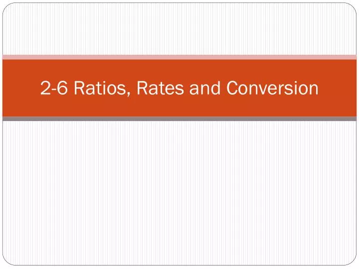 2 6 ratios rates and conversion
