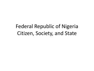 Federal Republic of Nigeria Citizen, Society, and State