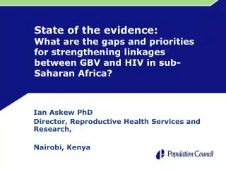 Ian Askew PhD Director, Reproductive Health Services and Research, Nairobi, Kenya