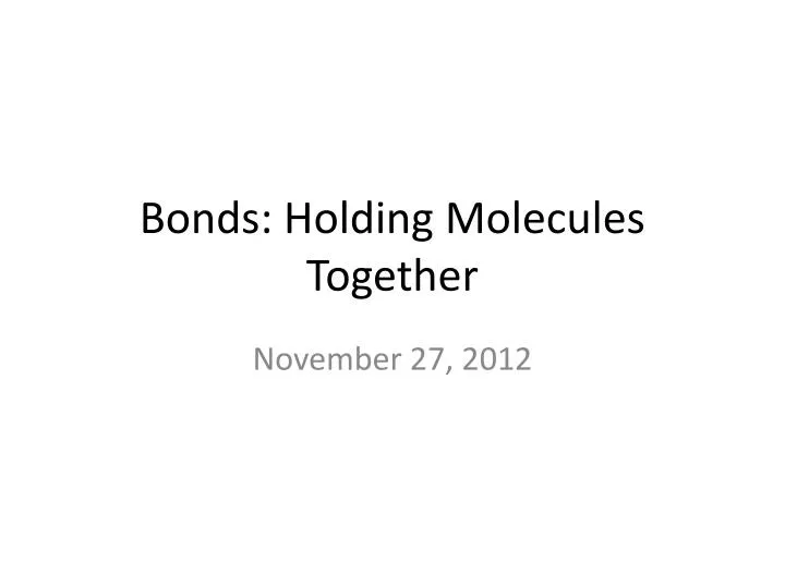 bonds holding molecules together