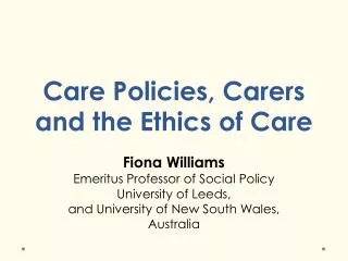 Care Policies, Carers and the Ethics of Care