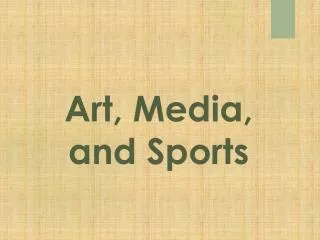Art, Media, and Sports