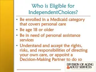 Who is Eligible for IndependentChoices ?