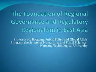 The Foundation of Regional Governance and Regulatory Regionalism in East Asia