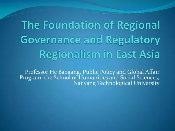 the foundation of regional governance and regulatory regionalism in east asia