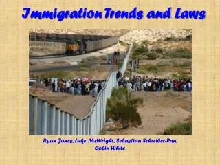 Immigration Trends and Laws