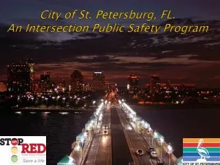City of St. Petersburg, FL. An Intersection Public Safety Program