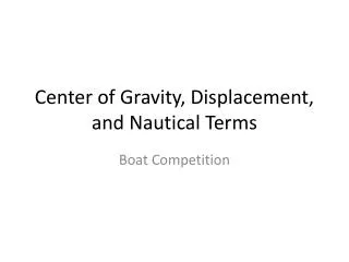 Center of Gravity, Displacement, and Nautical Terms