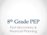 8 th Grade PEP - slide 1