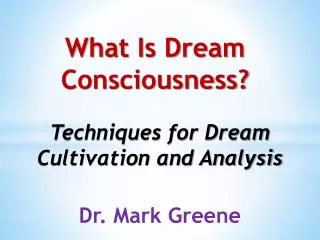 What Is Dream Consciousness?