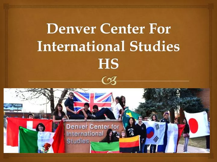 denver center for international studies hs