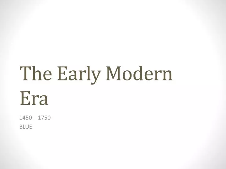 the early modern era