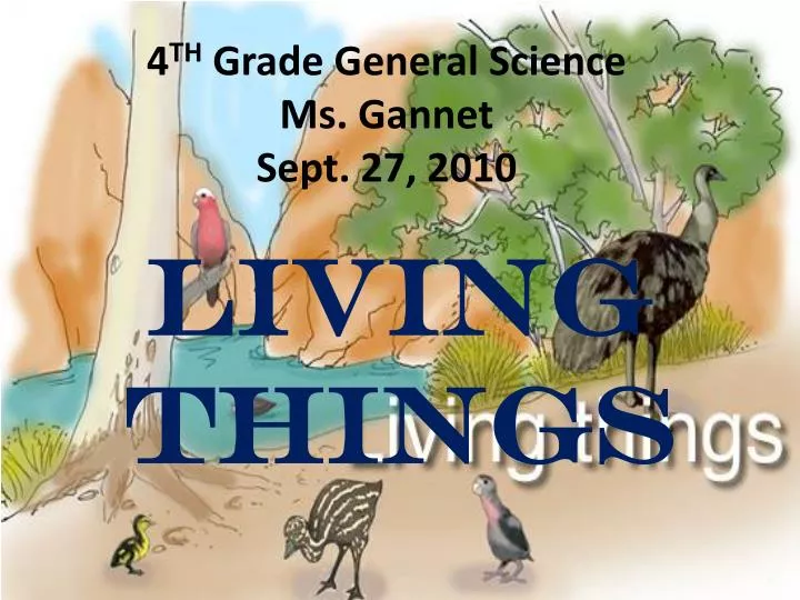 4 th grade general science ms gannet sept 27 2010