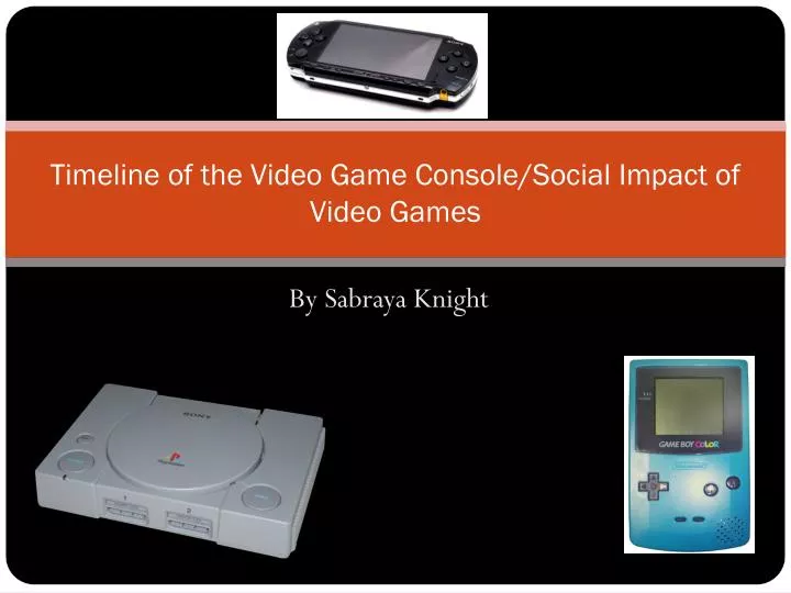 timeline of the video game console social impact of video games