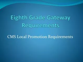 Eighth Grade Gateway Requirements
