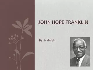 JOHN Hope Franklin