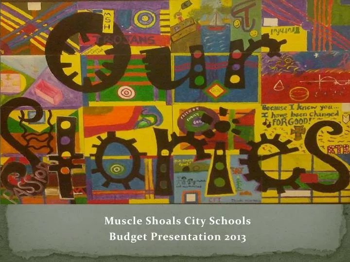 muscle shoals city schools budget presentation 2013