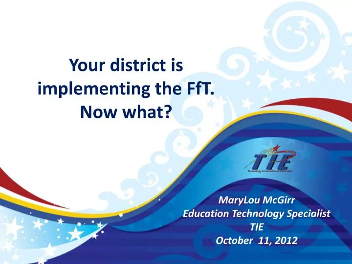 your district is implementing the fft now what