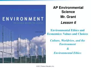 Environmental Ethics and Economics: Values and Choices Culture, Worldview, and the Environment &amp;