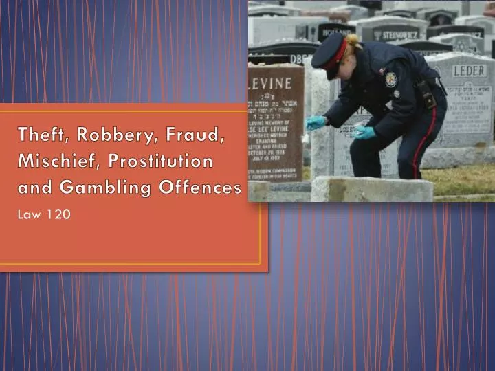 theft robbery fraud mischief prostitution and gambling offences