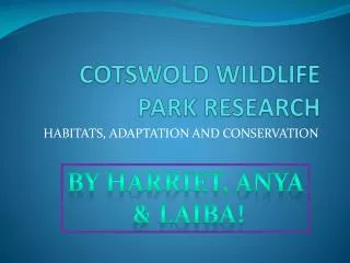 COTSWOLD WILDLIFE PARK RESEARCH