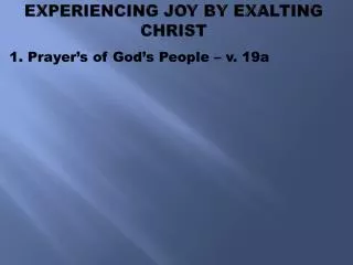 experiencing joy by exalting christ